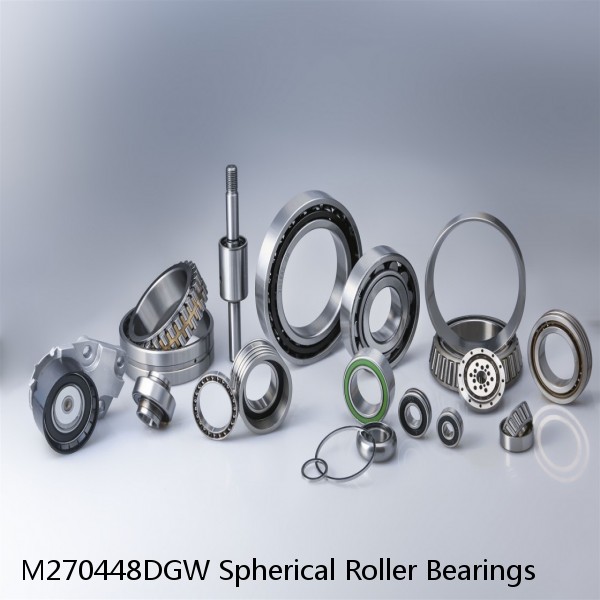 M270448DGW Spherical Roller Bearings