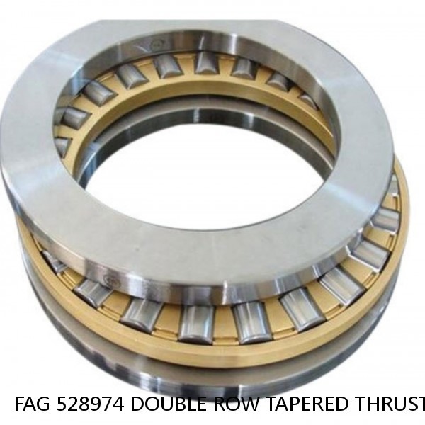 FAG 528974 DOUBLE ROW TAPERED THRUST ROLLER BEARINGS #1 small image